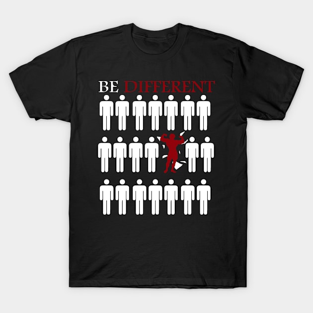 t-shirt fitness Gift : BE DIFFERENT T-Shirt by yamiston